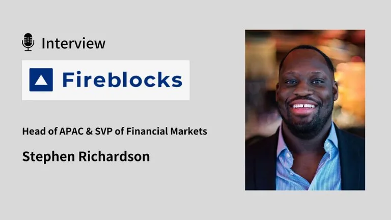 Fireblocks SVP Stephen氏へのインタビュー