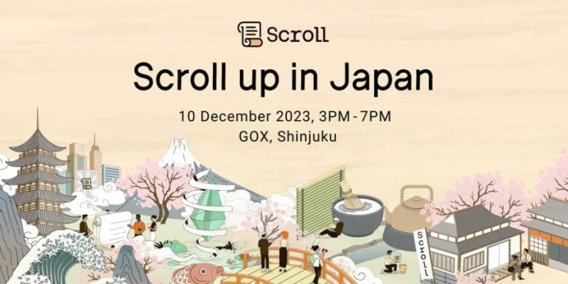 2023年12月10日：東京でzkEVM zk-RollupのLayer2 『Scroll』が初の開発者向けミートアップ「Scroll up in Japan」を開催