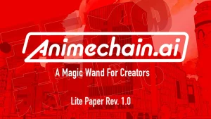 AIとブロックチェーン活用のクリエイター支援プロジェクト「Animechain.ai」のライトペーパーが公開