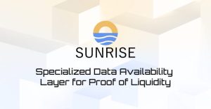 Sunriseが新たにテストネットv2を開始｜Proof of Liquidityに特化したデータ可用性チェーン