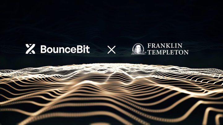 BounceBit、フランクリン・テンプルトンのトークン化MMFを活用し、世界で初めて現実資産を担保とする「仕組み利回り基盤」の提供を開始