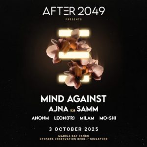 AFTER 2049、シンガポールグランプリウィークエンドのキックオフにヘッドライナーとしてMind AgainstとAjna & Sammの出演を発表