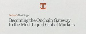 Ostiumの次なるステージ：世界最大級の流動性市場へのゲートウェイ